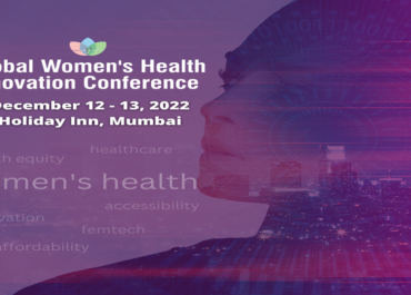Global Women’s Health Innovation Conference 2022 looks to promote healthcare equality in India