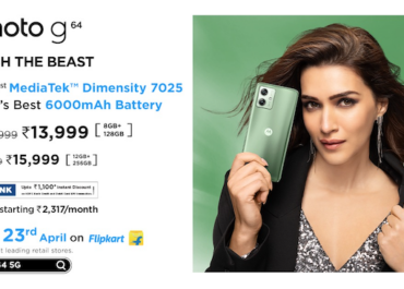 Motorola Launches moto g64 5G: Featuring the World’s 1st MediaTek Dimensity 7025 Processor, Segment’s Leading 6000mAh Battery, in-Built 12GB+256GB Storage Plus a Shake-Free 50MP OIS Camera Starting at an Effective Price of Just Rs. 13,999*
