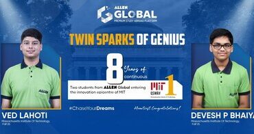 Ved and Devesh of ALLEN Global selected in World Top Ranking University MIT-USA