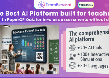 TeachBetter.ai Launches Version 5.0 with “PaperQR Live Quiz” — Bringing Real-Time Classroom Assessment to Every School Without Devices