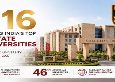 QS 2027 Places Galgotias University Among India’s Top Private Universities for the Third Consecutive Year, Top 16 Nationally and Top 3 in UP